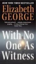 with no one as witness-elizabeth george-9780062087591 with no one as witness-elizabeth george-9780062087591