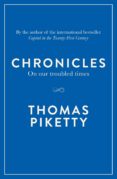 chronicles: on our troubled times-thomas piketty-9780241234891 chronicles: on our troubled times-thomas piketty-9780241234891
