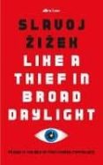 like a thief in broad daylight-slavoj zizek-9780241364291 like a thief in broad daylight-slavoj zizek-9780241364291