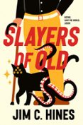 SLAYERS OF OLD
