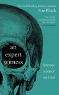 AN EXPERT WITNESS
