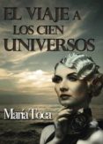 el viaje a los cien universos (ebook)-maria toca-9781635033991 el viaje a los cien universos (ebook)-maria toca-9781635033991
