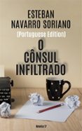 Descarga gratuita de ebooks para amazon kindle O CÔNSUL INFILTRADO
        EBOOK (edición en portugués) de ESTEBAN NAVARRO