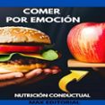 Descargar libros electrónicos en línea gratis descargar pdf COMER POR EMOCIÓN de  RTF DJVU