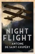 night flight-antoine de saint-exupery-9781847495891 night flight-antoine de saint-exupery-9781847495891