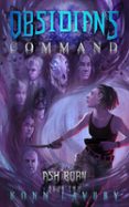 Ebook para la preparación de la puerta descarga gratuita OBSIDIAN’S COMMAND: ASH BORN BOOK TWO  (edición en inglés)