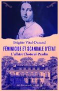 FÉMINICIDE ET SCANDALE D'ÉTAT - L'AFFAIRE CHOISEUL-PRASLIN