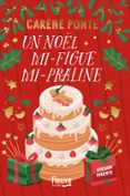 Libros descargables en línea pdf gratis. UN NOËL MI-FIGUE MI-PRALINE - LA NOUVELLE COMÉDIE DE NOËL DE CARÈNE PONTE - NOUVEAUTÉ 2024  (edición en francés) 9782265158191 iBook de CARÈNE PONTE en español