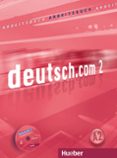 deutsch.com 2 arbeitsbuch + cd (ejercicios + cd)-9783190116591 deutsch.com 2 arbeitsbuch + cd (ejercicios + cd)-9783190116591