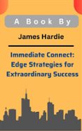 Libros gratis disponibles para descargar IMMEDIATE CONNECT: EDGE STRATEGIES FOR EXTRAORDINARY SUCCESS
        EBOOK (edición en inglés) iBook CHM FB2 de JAMES HARDIE in Spanish 9783755444091