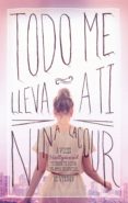 todo me lleva a ti (ebook)-nina lacour-9786071135391 todo me lleva a ti (ebook)-nina lacour-9786071135391