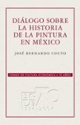 dialogo sobre la historia de la pintura en mexico (ebook)-9786071608291 dialogo sobre la historia de la pintura en mexico (ebook)-9786071608291