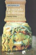 la mirada de medusa-francisco pelayo-9788400099091 la mirada de medusa-francisco pelayo-9788400099091