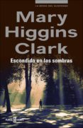 escondido en las sombras (ebook)-mary higgins clark-9788401338991 escondido en las sombras (ebook)-mary higgins clark-9788401338991