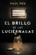 el brillo de las luciérnagas (ebook)-paul pen-9788401341991 el brillo de las luciérnagas (ebook)-paul pen-9788401341991