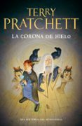 la corona de hielo (mundodisco 35 / tiffany dolorido 3 / las brujas 8 / dioses 4)-terry pratchett-9788401353291 la corona de hielo (mundodisco 35 / tiffany dolorido 3 / las brujas 8 / dioses 4)-terry pratchett-9788401353291
