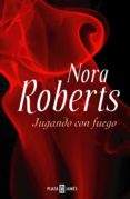 jugando con fuego (ebook)-nora roberts-9788401384691 jugando con fuego (ebook)-nora roberts-9788401384691