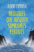 bruixoles que busquen somriures perduts-albert espinosa-9788401388491 bruixoles que busquen somriures perduts-albert espinosa-9788401388491