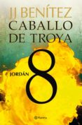 jordán. caballo de troya 8 (ebook)-j.j. benitez-9788408004691 jordán. caballo de troya 8 (ebook)-j.j. benitez-9788408004691