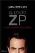 el efecto zp: 1000 dias de campaña para llegar a la moncloa-juan campmany-9788408057291 el efecto zp: 1000 dias de campaña para llegar a la moncloa-juan campmany-9788408057291