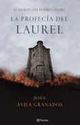 la profecia del laurel: el secreto del ultimo cataro-jesus avila granados-9788408058991 la profecia del laurel: el secreto del ultimo cataro-jesus avila granados-9788408058991