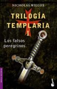 trilogia templaria i: los falsos peregrinos-nicholas wilcox-9788408061991 trilogia templaria i: los falsos peregrinos-nicholas wilcox-9788408061991