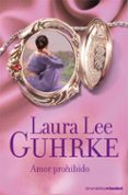 amor prohibido-laura lee guhrke-9788408075691 amor prohibido-laura lee guhrke-9788408075691