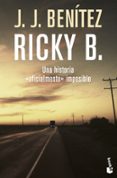 ricky b. una historia oficialmente imposible-j.j. benitez-9788408086291 ricky b. una historia oficialmente imposible-j.j. benitez-9788408086291