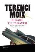 besare tu cadaver; han matado a una rubia-terenci moix-9788408091691 besare tu cadaver; han matado a una rubia-terenci moix-9788408091691