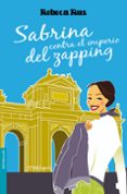 sabrina contra el imperio del zapping-rebeca rus-9788408093091 sabrina contra el imperio del zapping-rebeca rus-9788408093091