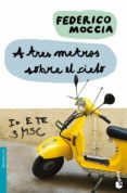a tres metros sobre el cielo-federico moccia-9788408110491 a tres metros sobre el cielo-federico moccia-9788408110491