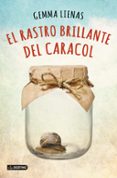el rastro brillante del caracol-gemma lienas-9788408131991 el rastro brillante del caracol-gemma lienas-9788408131991