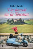 un bonsai en la toscana-isabel keats-9788408145691 un bonsai en la toscana-isabel keats-9788408145691