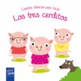 los tres cerditos (cuentos clasicos para tocar)-9788408148791 los tres cerditos (cuentos clasicos para tocar)-9788408148791