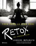 yoga para la vida real: retox-lauren imparato-9788408154891 yoga para la vida real: retox-lauren imparato-9788408154891