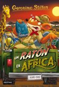 gs 62 :un ratón en áfrica-geronimo stilton-9788408159391 gs 62 :un ratón en áfrica-geronimo stilton-9788408159391