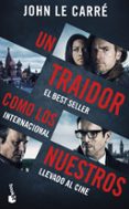 un traidor como los nuestros-john le carre-9788408161691 un traidor como los nuestros-john le carre-9788408161691