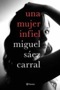 una mujer infiel (ebook)-miguel saez carral-9788408184591 una mujer infiel (ebook)-miguel saez carral-9788408184591