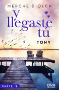 y llegaste tu 2. tony (ebook)-9788408194491 y llegaste tu 2. tony (ebook)-9788408194491