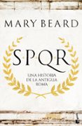 spqr: spqr: una historia de la antigua roma-mary beard-9788408195191 spqr: spqr: una historia de la antigua roma-mary beard-9788408195191