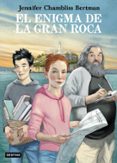 el enigma de la gran roca-jennifer chambliss bertman-9788408206491 el enigma de la gran roca-jennifer chambliss bertman-9788408206491