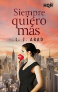 Descargando audiolibros a ipad SIEMPRE QUIERO MÁS 9788411419291 en español MOBI FB2 de L. J. ABAD