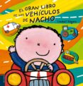el gran libro de los vehículos de nacho-liesbet slegers-9788414001691 el gran libro de los vehículos de nacho-liesbet slegers-9788414001691