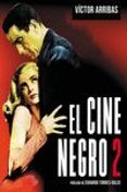 el cine negro 2-victor arribas-9788415606291 el cine negro 2-victor arribas-9788415606291