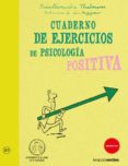 cuaderno de ejercicios de psicologia positiva-yvse-alexandre thalmann-9788415612391 cuaderno de ejercicios de psicologia positiva-yvse-alexandre thalmann-9788415612391