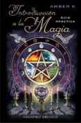 introduccion a la magia: guia practica-k amber-9788415968191 introduccion a la magia: guia practica-k amber-9788415968191