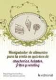 manipulador de alimentos para la venta en quioscos de chucherias, helados, fritos y vending (ebook)-9788415994091 manipulador de alimentos para la venta en quioscos de chucherias, helados, fritos y vending (ebook)-9788415994091