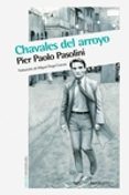 chavales del arroyo (nueva edicion)-pier paolo pasolini-9788416112791 chavales del arroyo (nueva edicion)-pier paolo pasolini-9788416112791