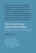 isla de puerto rico: nostalgia y esperanza de un mundo mejor-maria zambrano-9788416193691 isla de puerto rico: nostalgia y esperanza de un mundo mejor-maria zambrano-9788416193691