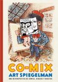 co-mix: una retrospectiva de cómics, dibujos y borradores-art spiegelman-9788416195091 co-mix: una retrospectiva de cómics, dibujos y borradores-art spiegelman-9788416195091